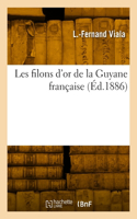 Les Filons d'Or de la Guyane Française