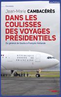 Dans les coulisses des voyages presidentiels
