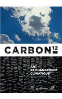 Carbon 12: Art and Climate Change