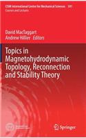 Topics in Magnetohydrodynamic Topology, Reconnection and Stability Theory