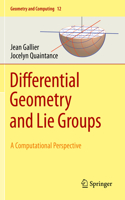 Differential Geometry and Lie Groups: A Computational Perspective(12 Geometry and Computing)
