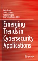 Emerging Trends in Cybersecurity Applications