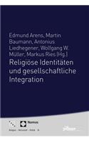 Religiose Identitaten Und Gesellschaftliche Integration