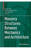 Masonry Structures: Between Mechanics and Architecture