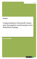 Gruppentraining in Fitnesstreffs. Analyse eines Kursangebots und Konzeption eines Wirbelsäule-Trainings