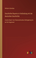 Geschichte Bayerns in Verbindung mit der deutschen Geschichte