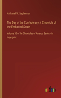 Day of the Confederacy; A Chronicle of the Embattled South