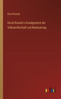 David Ricardo's Grundgesetze der Volkswirthschaft und Besteuerung