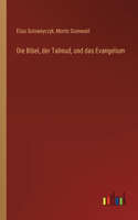 Die Bibel, der Talmud, und das Evangelium