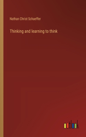 Thinking and learning to think