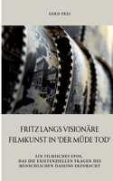 Fritz Langs visionäre Filmkunst in 'Der müde Tod'