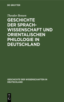 Geschichte Der Sprachwissenschaft Und Orientalischen Philologie in Deutschland
