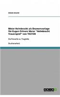 Meier Helmbrecht als Dramenvorlage für Eugen Ortners Meier Helmbrecht Trauerspiel von 1927/28