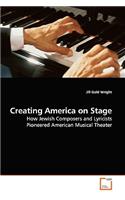 Creating America on Stage