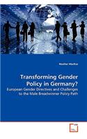 Transforming Gender Policy in Germany?