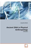 Ancient DNA in Physical Anthropology: (English)