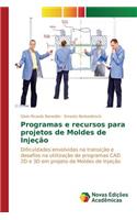 Programas e recursos para projetos de Moldes de Injeção: (Portuguese)