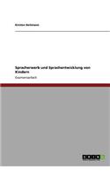 Spracherwerb und Sprachentwicklung von Kindern