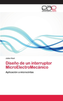 Diseño de un interruptor MicroElectroMecánico: (Spanish)