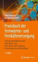 Praxisbuch Der Fernwärme- Und Fernkälteversorgung