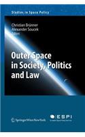 Outer Space in Society, Politics and Law