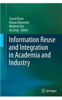 Information Reuse and Integration in Academia and Industry