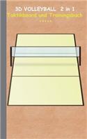 3D Volleyball 2 in 1 Taktikboard und Trainingsbuch: Taktikbuch für Trainer und Spieler, Spielstrategie, Training, Gewinnstrategie, Spieltechnik, Kampf, Übungen, Sportverein, Coach, Coaching Anweisunge(German)