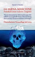 mRNA Maschine - Protokoll einer wahren Tragödie