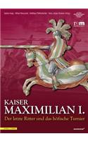 Kaiser Maximilian I.