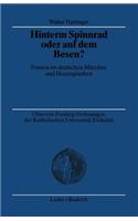 Hinterm Spinnrad oder auf dem Besen?: Frauen im deutschen Märchen und Hexenglauben(20 Otto-von Freising-Tagungen der Katholischen Universität Eichstätt-Ingoldstadt)