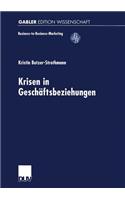 Krisen in Geschäftsbeziehungen: (Business-To-Business-Marketing)