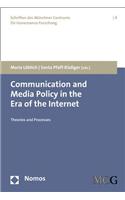 Communication and Media Policy in the Era of the Internet
