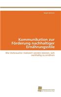 Kommunikation zur Förderung nachhaltiger Ernährungsstile: (German)
