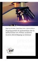 Praziquantel Et Prévention de la Bilharziose En Milieu Scolaire