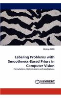 Labeling Problems with Smoothness-Based Priors in Computer Vision