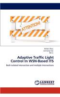 Adaptive Traffic Light Control In WSN-Based ITS