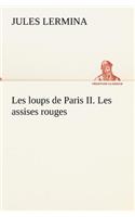 Les loups de Paris II. Les assises rouges