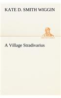 Village Stradivarius