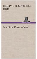Our Little Korean Cousin