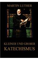Kleiner und großer Katechismus