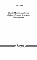 Einsatz Mobiler Agenten Zur Effizienten Nutzung Heterogener Clustersysteme