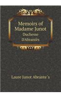 Memoirs of Madame Junot Duchesse d'Abrantes