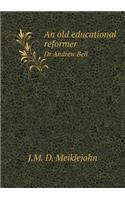 An old educational reformer Dr Andrew Bell: (English)