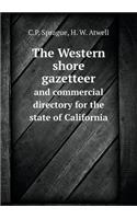 The Western shore gazetteer and commercial directory for the state of California