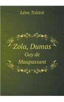 Zola, Dumas Guy de Maupassant