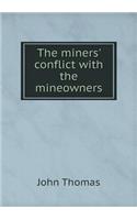 The Miners' Conflict with the Mineowners