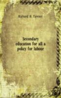 Secondary education for all a policy for labour
