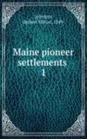 Maine pioneer settlements
