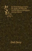Zur Entwicklungsgeschichte Des Kopfes Des Menschen Und Die Hoheren Wirbelthiere (German Edition)