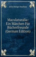 Maculaturalia: Ein Marchen Fur Bucherfreunde (German Edition)